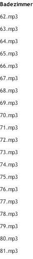 Badezimmer 62.mp3 63.mp3 64.mp3 65.mp3 66.mp3 67.mp3 68.mp3 69.mp3 70.mp3 71.mp3 72.mp3 73.mp3 74.mp3 75.mp3 76.mp3 77.mp3 78.mp3 79.mp3 80.mp3 81.mp3
